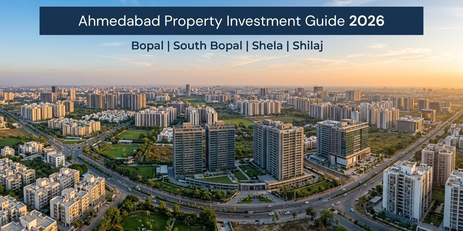 Ahmedabad Property Investment Guide 2026